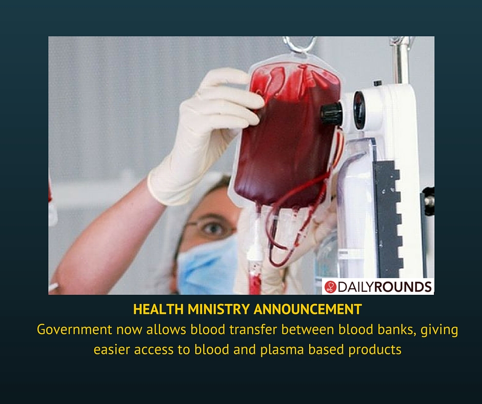 Government allows blood transfer between blood banks DailyRounds