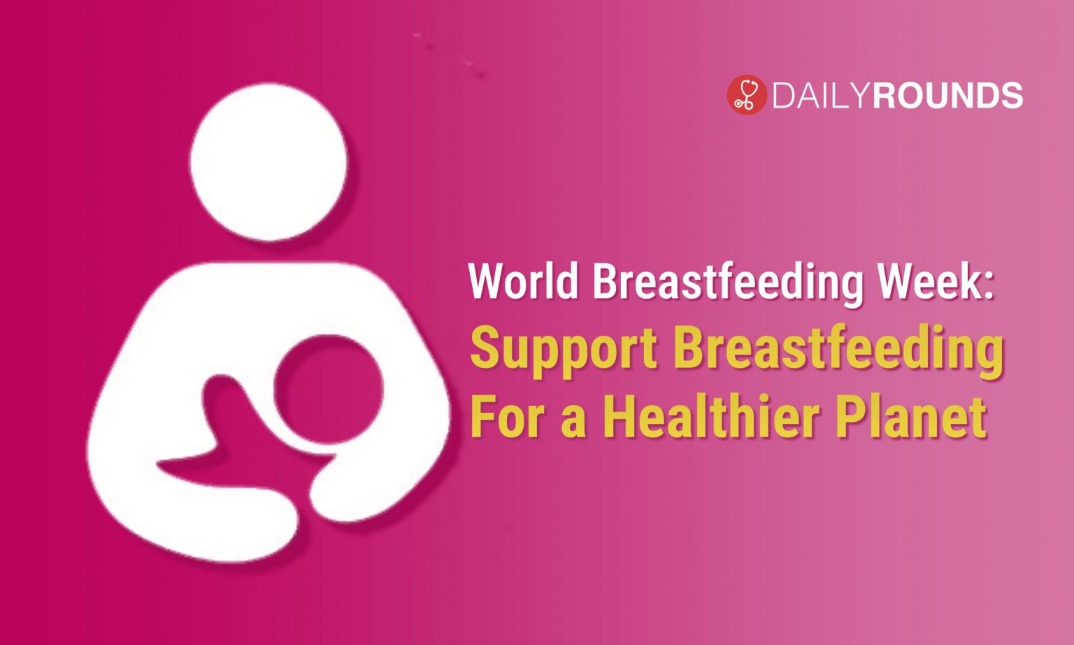 World Breastfeeding Week Support Breastfeeding For a Healthier