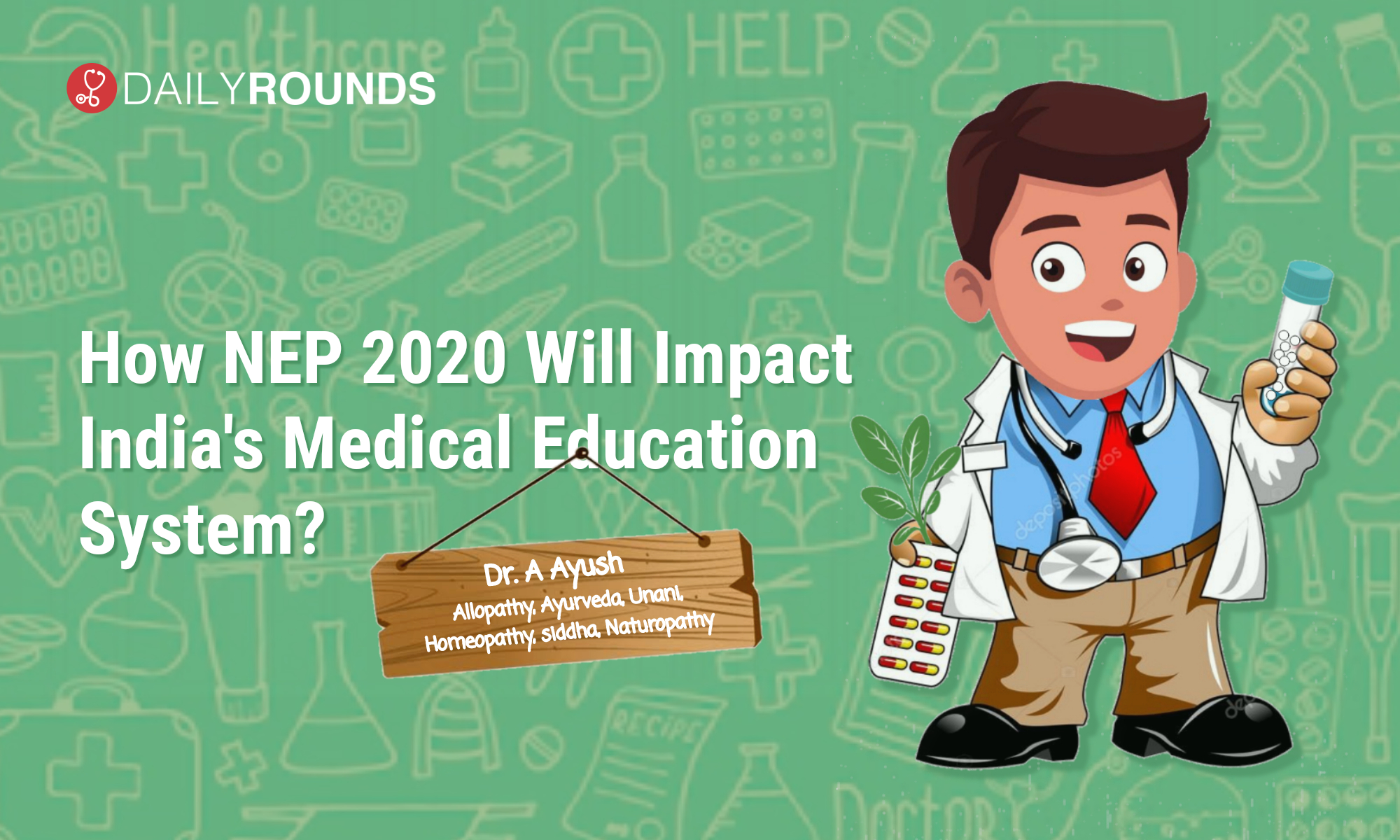 How NEP 2020 Will Impact India’s Medical Education System? DailyRounds