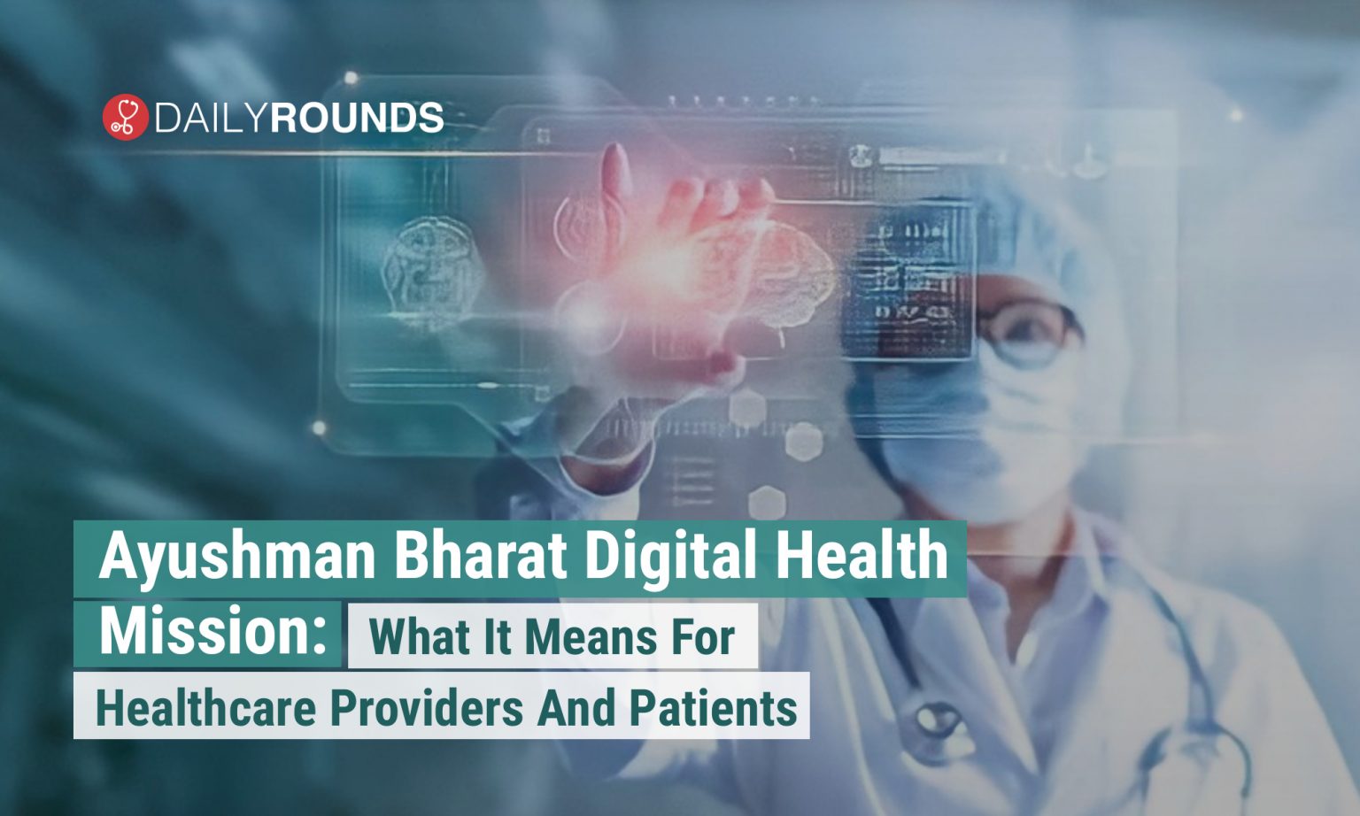 Ayushman Bharat Digital Health Mission What It Means For Healthcare